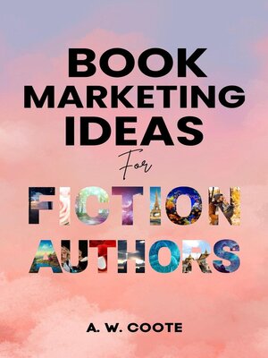 cover image of Book Marketing Ideas for Fiction Authors